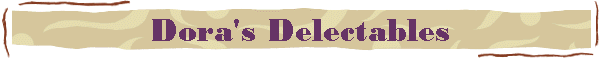 Dora's Delectables
